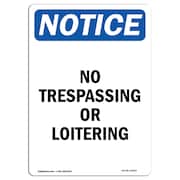 SIGNMISSION OSHA Notice Sign, 24" Height, Aluminum, No Trespassing Or Loitering Sign, Portrait OS-NS-A-1824-V-14959